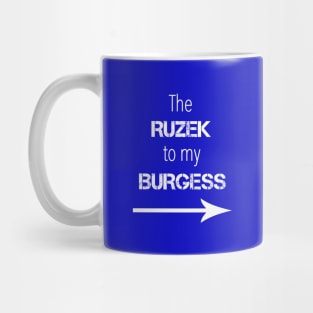 *NEW* Ruzek to my Burgess (Light) Mug